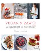 Couverture du livre « Vegan & raw 2 » de Van Den Kerchove aux éditions Lannoo