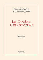 Couverture du livre « La double controverse » de Gilles Kempgens et Christian Copay aux éditions Baudelaire