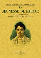 Couverture du livre « La jeunesse de Balzac » de Gabriel Hanotaux et Vicaire George aux éditions Maxtor