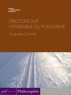 Couverture du livre « Discours sur l'ensemble du positivisme » de Auguste Comte aux éditions Presses Electroniques De France