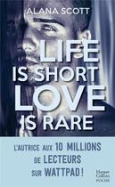 Couverture du livre « Life is short, love is rare » de Alana Scott aux éditions Harpercollins