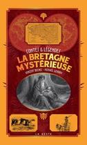 Couverture du livre « La Bretagne mystérieuse » de Mickael Gendry et Vincent Bechec aux éditions Geste