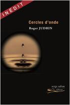 Couverture du livre « Cercles d'onde » de Roger Judrin aux éditions Serge Safran