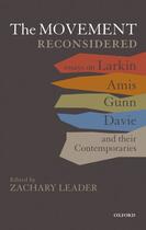 Couverture du livre « The Movement Reconsidered: Essays on Larkin, Amis, Gunn, Davie and The » de Zachary Leader aux éditions Oup Oxford