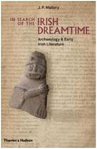 Couverture du livre « In search of the irish dreamtime » de Mallory J.P. aux éditions Thames & Hudson