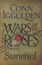 Couverture du livre « Wars Of The Roses: Stormbird » de Conn Iggulden aux éditions Michael Joseph