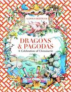 Couverture du livre « Dragons & pagodas a celebration of chinoiserie » de Bertram Aldous aux éditions Vendome Press