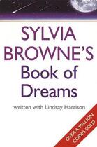 Couverture du livre « Sylvia Browne's Book Of Dreams » de Lindsay Harrison aux éditions Little Brown Book Group Digital