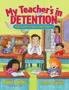 Couverture du livre « My Teacher's In Detention » de Lansky Bruce aux éditions Meadowbrook
