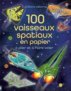 Couverture du livre « 100 vaisseaux spatiaux en papier à plier et à faire voler » de Andy Tudor aux éditions Usborne