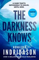 Couverture du livre « THE DARKNESS KNOWS » de Arnaldur Indridason aux éditions Random House Uk