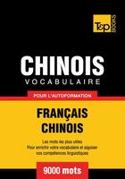 Couverture du livre « Vocabulaire Français-Chinois pour l'autoformation - 9000 mots » de Andrey Taranov aux éditions T&p Books