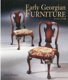 Couverture du livre « Early georgian furniture 1715-1740 » de Adam Bowett aux éditions Acc Art Books