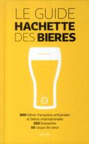 Couverture du livre « Guide hachette des bières » de Elisabeth Pierre aux éditions Hachette Pratique