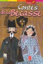 Couverture du livre « Contes de la becasse » de Guy de Maupassant aux éditions Le Livre De Poche Jeunesse