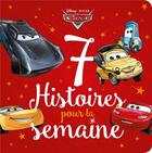 Couverture du livre « 7 histoires pour la semaine : Cars » de Disney aux éditions Disney Hachette