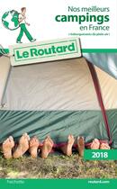 Couverture du livre « Guide du Routard ; nos meilleurs campings en France (édition 2018) » de Collectif Hachette aux éditions Hachette Tourisme