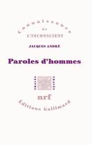 Couverture du livre « Paroles d'hommes » de Jacques André aux éditions Gallimard