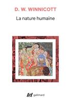 Couverture du livre « La nature humaine » de Donald Woods Winnicott aux éditions Gallimard