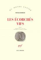 Couverture du livre « Les écorchés vifs » de Nicola Barker aux éditions Gallimard