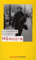 Couverture du livre « Mémoire » de Catherine Clement aux éditions Flammarion