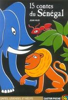 Couverture du livre « Quinze contes du senegal (ancienne edition) - contes legendes et recits des 10 ans » de Jean Muzi aux éditions Flammarion