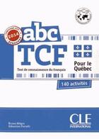 Couverture du livre « ABC DELF ; test de connaissance du français pour le Québec » de Bruno Megre et Sebastien Portelli aux éditions Cle International