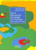 Couverture du livre « De la découverte du monde à la biologie aux cycles II et III » de Cantor/Flonneau aux éditions Nathan