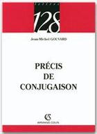 Couverture du livre « Précis de conjugaison » de Jean-Michel Gouvard aux éditions Armand Colin