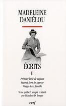 Couverture du livre « Ecrits - tome 2 » de Madeleine Danielou aux éditions Cerf