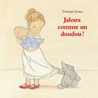 Couverture du livre « Jaloux comme un doudou » de Penelope Jossen aux éditions Ecole Des Loisirs