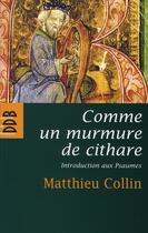 Couverture du livre « Comme un murmure de cithare ; introduction aux Psaumes » de Matthieu Collin aux éditions Desclee De Brouwer