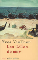 Couverture du livre « Les lilas de mer » de Yves Viollier aux éditions Robert Laffont