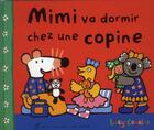 Couverture du livre « Mimi va dormir chez une copine » de Lucy Cousins aux éditions Albin Michel Jeunesse