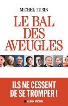 Couverture du livre « Le bal des aveugles » de Michel Turin aux éditions Albin Michel