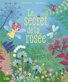 Couverture du livre « Le secret de la rosée » de Sophie Rohrbach et Nadine Debertolts aux éditions Lito