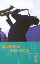 Couverture du livre « Jazz Impro » de Geoff Dyer aux éditions 10/18