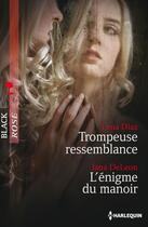 Couverture du livre « Trompeuse ressemblance ; l'enigme du manoir » de Jana Deleon et Lena Diaz aux éditions Harlequin