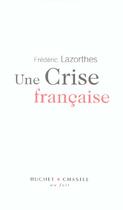 Couverture du livre « Une crise francaise » de Lazorthes Frederic aux éditions Buchet Chastel