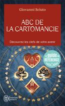 Couverture du livre « Abc de la cartomancie : découvrez les clefs de votre avenir » de Giovanni Sciuto aux éditions J'ai Lu