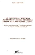 Couverture du livre « Les enjeux de la protection des dessins et modèles industriels dans le développement en Afrique ; le cas des pays membres de l'Organisation africaine de la propriété intellectuelle (OAPI) » de Stephanie Ngo Mgem aux éditions L'harmattan