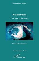 Couverture du livre « Mirabilia ; les voix fossiles » de Dominique Sutter aux éditions L'harmattan