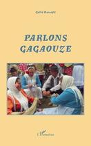Couverture du livre « Parlons gagaouze » de Gullu Karanfil aux éditions L'harmattan