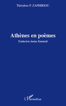 Couverture du livre « Athènes en poèmes » de Theodore P Zaphiriou aux éditions Editions L'harmattan