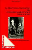 Couverture du livre « Professionnalisation des conseillers principaux d'éducation : Exercer l'intelligence du coeur... » de Jean-Marc Fert aux éditions Editions L'harmattan