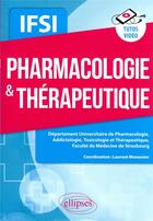 Couverture du livre « Pharmacologie & thérapeutique : IFSI » de Laurent Monassier aux éditions Ellipses