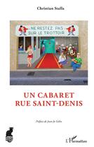 Couverture du livre « Un cabaret rue saint-denis » de Christian Stalla aux éditions L'harmattan
