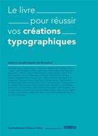 Couverture du livre « Le livre pour réussir vos créations typographiques » de Steven Heller et Gail Anderson aux éditions Pyramyd