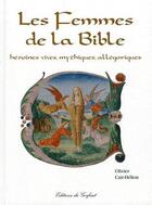 Couverture du livre « Les femmes de la Bible » de Olivier Cair-Helion aux éditions Gerfaut