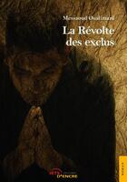 Couverture du livre « La révolte des exclus » de Messaoud Ouslimani aux éditions Jets D'encre